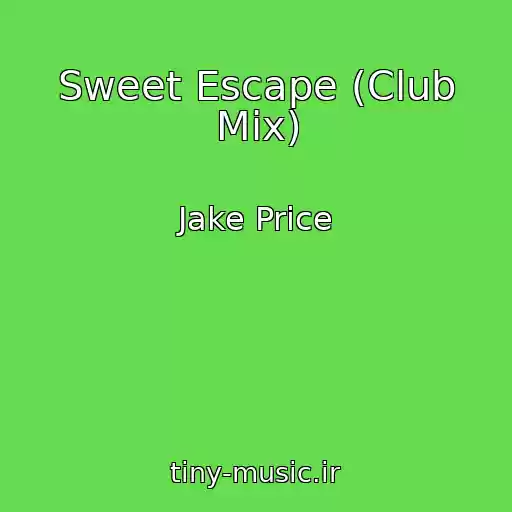 کاور آهنگ Sweet Escape (Club Mix) از Jake Price