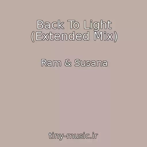 کاور آهنگ Back To Light (Extended Mix) از Ram & Susana