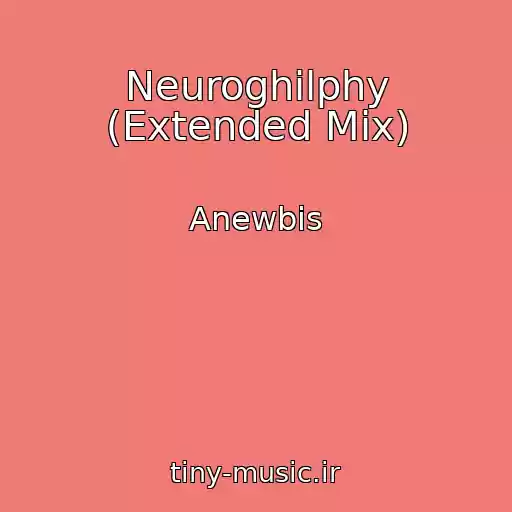کاور آهنگ Neuroghilphy (Extended Mix) از Anewbis
