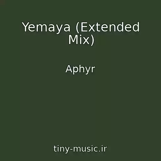 کاور آهنگ Yemaya (Extended Mix) از Aphyr