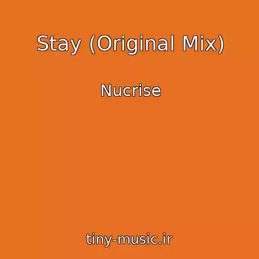 کاور آهنگ Stay (Original Mix) از Nucrise
