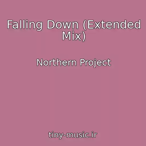 کاور آهنگ Falling Down (Extended Mix) از Northern Project