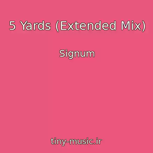 کاور آهنگ 5 Yards (Extended Mix) از Signum
