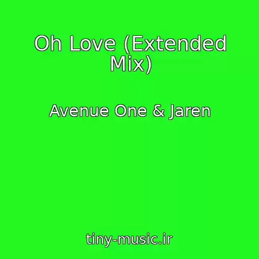 کاور آهنگ Oh Love (Extended Mix) از Avenue One & Jaren