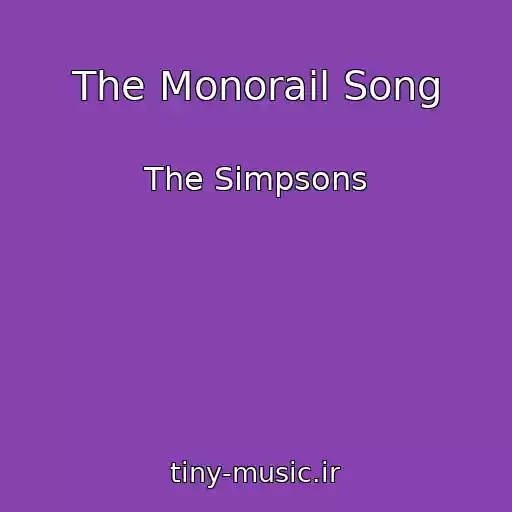 کاور آهنگ The Monorail Song از The Simpsons