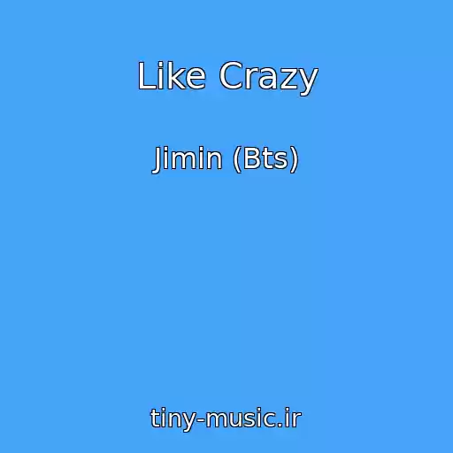 کاور آهنگ Like Crazy از Jimin (Bts)