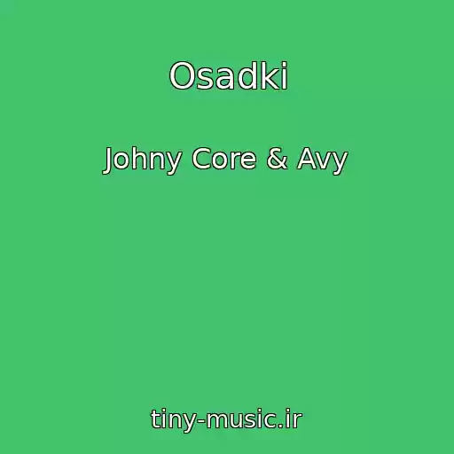 کاور آهنگ Osadki از Johny Core & Avy