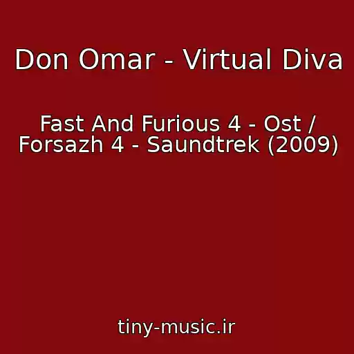 کاور آهنگ Don Omar - Virtual Diva از Fast And Furious 4 - Ost / Forsazh 4 - Saundtrek (2009)