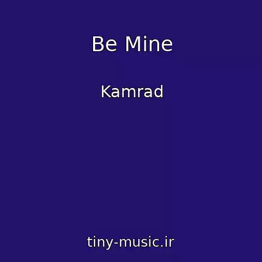 کاور آهنگ Be Mine از Kamrad