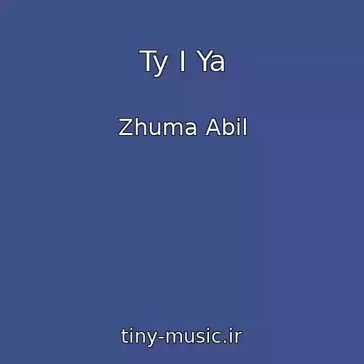 کاور آهنگ Ty I Ya از Zhuma Abil