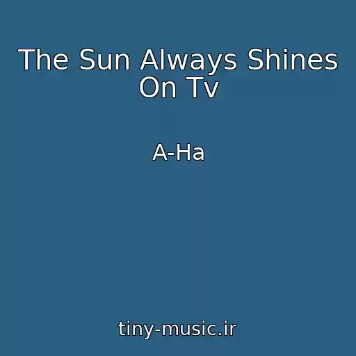 کاور آهنگ The Sun Always Shines On Tv از A-Ha