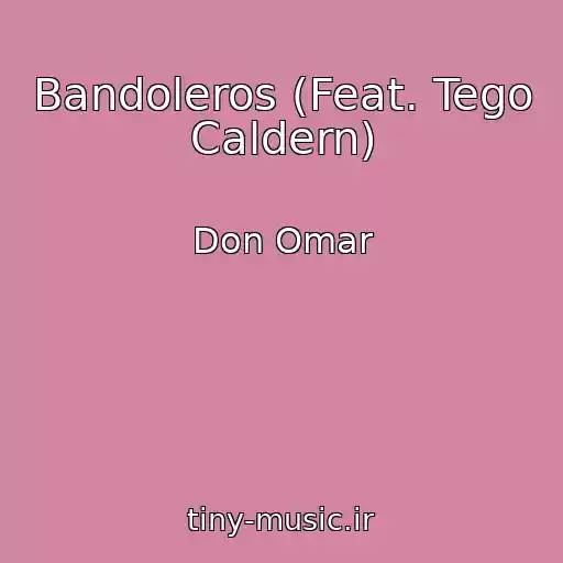 کاور آهنگ Bandoleros (Feat. Tego Caldern) از Don Omar