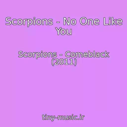 کاور آهنگ Scorpions - No One Like You از Scorpions - Comeblack (2011)