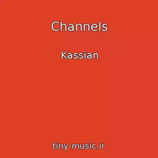 کاور آهنگ Channels از Kassian