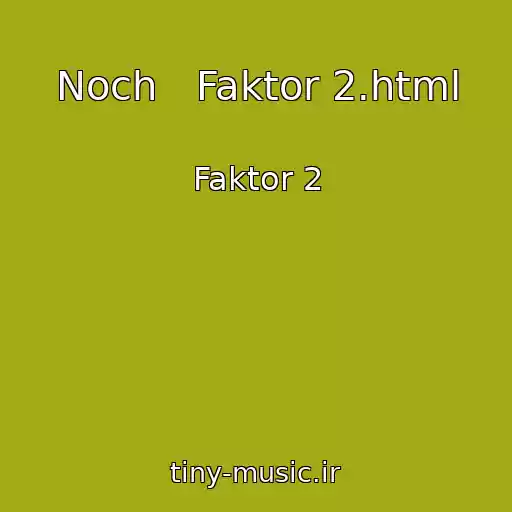 کاور آهنگ Noch   Faktor 2.html از Faktor 2