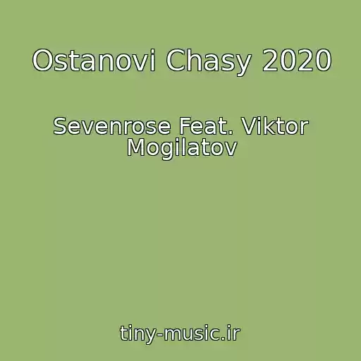 کاور آهنگ Ostanovi Chasy 2020 از Sevenrose Feat. Viktor Mogilatov