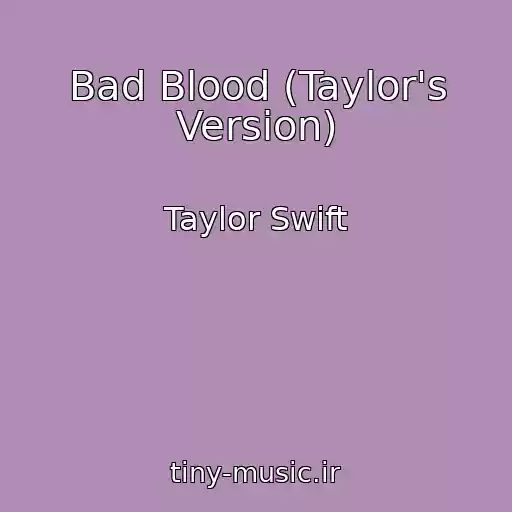 کاور آهنگ Bad Blood (Taylor's Version) از Taylor Swift