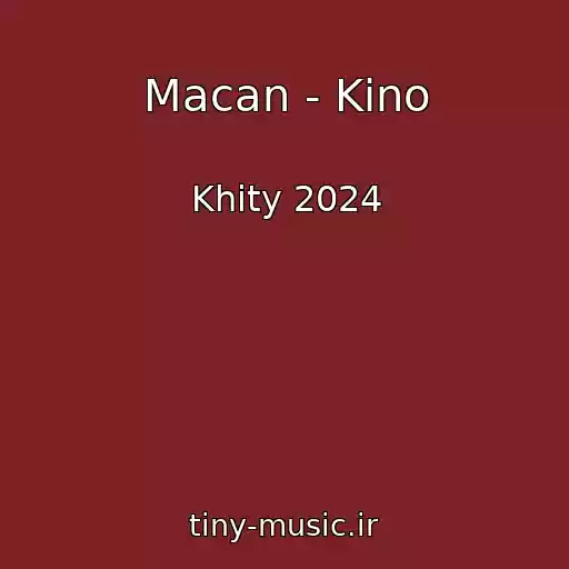 کاور آهنگ Macan - Kino از Khity 2024