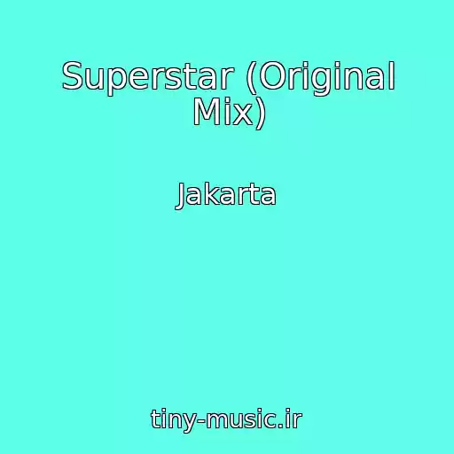 کاور آهنگ Superstar (Original Mix) از Jakarta