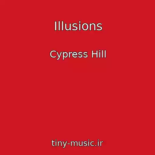 کاور آهنگ Illusions از Cypress Hill