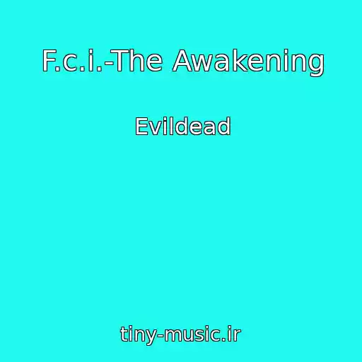 کاور آهنگ F.c.i.-The Awakening از Evildead