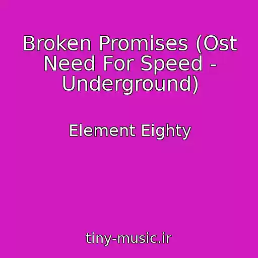کاور آهنگ Broken Promises (Ost Need For Speed - Underground) از Element Eighty
