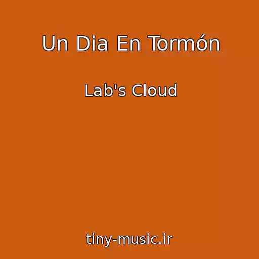کاور آهنگ Un Dia En Tormón از Lab's Cloud