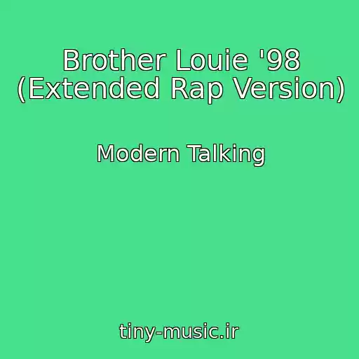 کاور آهنگ Brother Louie '98 (Extended Rap Version) از Modern Talking