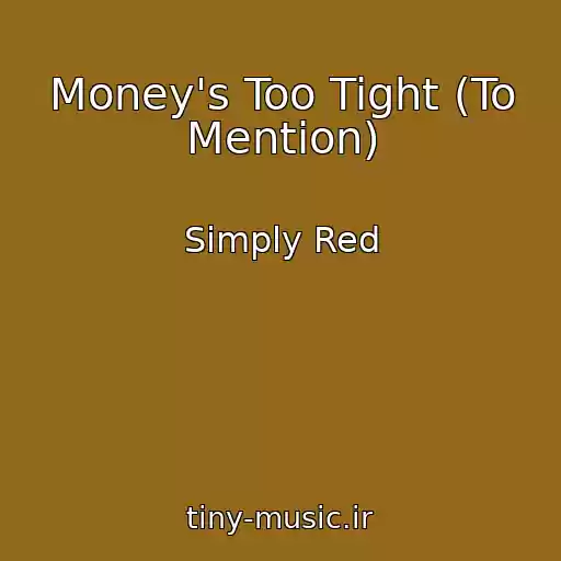 کاور آهنگ Money's Too Tight (To Mention) از Simply Red