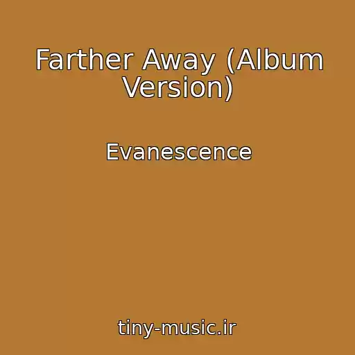 کاور آهنگ Farther Away (Album Version) از Evanescence