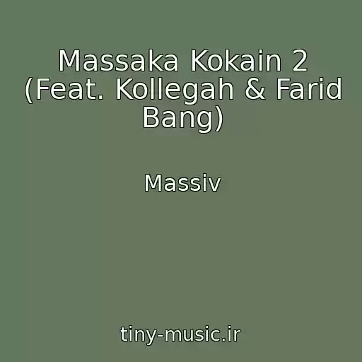 کاور آهنگ Massaka Kokain 2 (Feat. Kollegah & Farid Bang) از Massiv