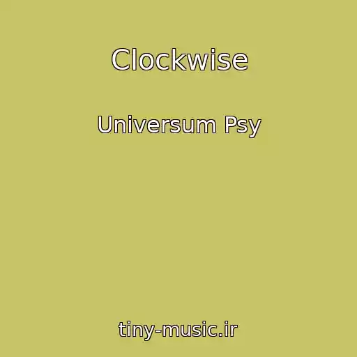 کاور آهنگ Clockwise از Universum Psy
