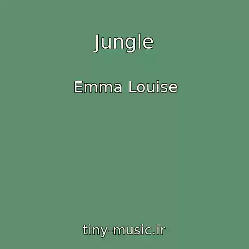 کاور آهنگ Jungle از Emma Louise