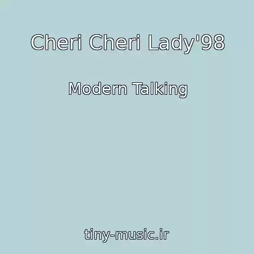 کاور آهنگ Cheri Cheri Lady'98 از Modern Talking