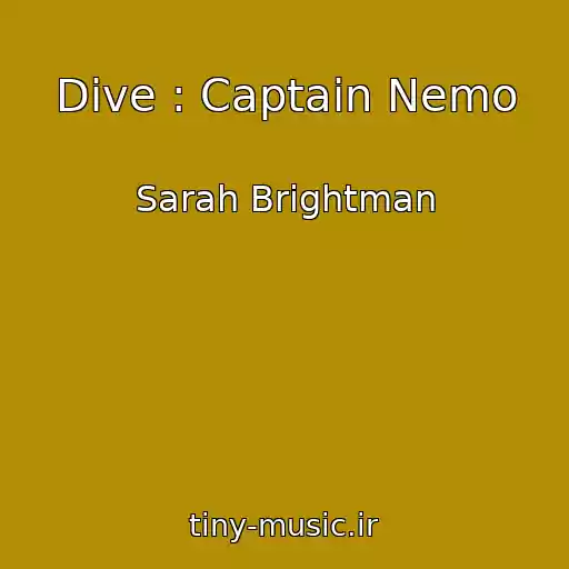 کاور آهنگ Dive : Captain Nemo از Sarah Brightman