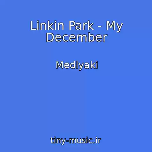 کاور آهنگ Linkin Park - My December از Medlyaki