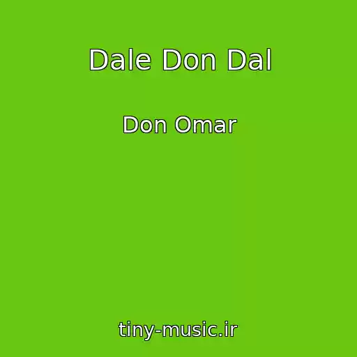 کاور آهنگ Dale Don Dal از Don Omar