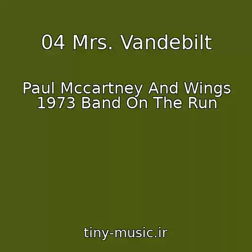 کاور آهنگ 04 Mrs. Vandebilt از Paul Mccartney And Wings 1973 Band On The Run