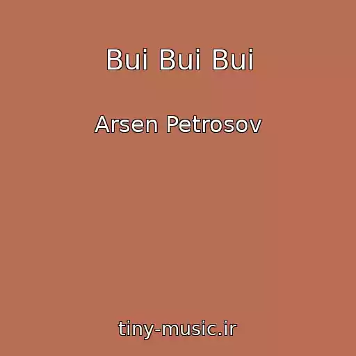 کاور آهنگ Bui Bui Bui از Arsen Petrosov
