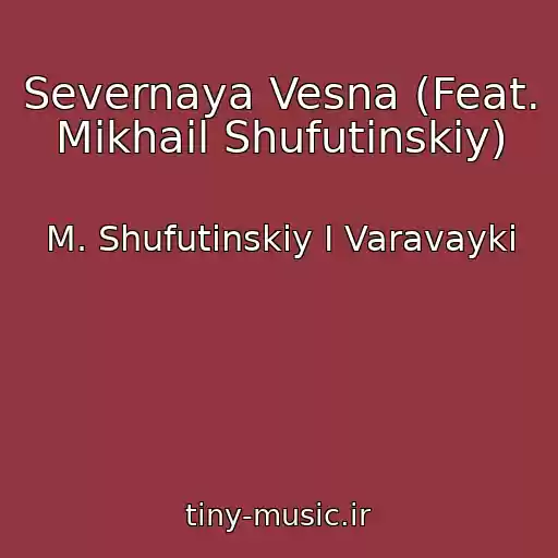 کاور آهنگ Severnaya Vesna (Feat. Mikhail Shufutinskiy) از M. Shufutinskiy I Varavayki