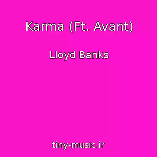کاور آهنگ Karma (Ft. Avant) از Lloyd Banks