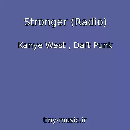 کاور آهنگ Stronger (Radio) از Kanye West , Daft Punk