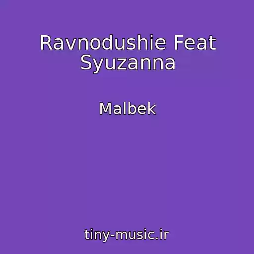 کاور آهنگ Ravnodushie Feat Syuzanna از Malbek