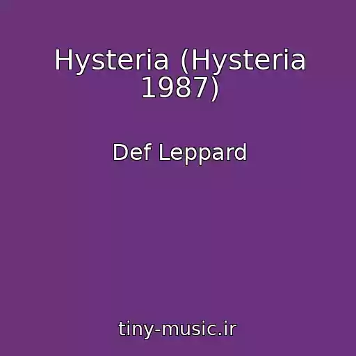 کاور آهنگ Hysteria (Hysteria 1987) از Def Leppard