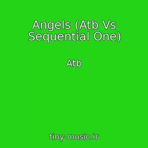 کاور آهنگ Angels (Atb Vs Sequential One) از Atb