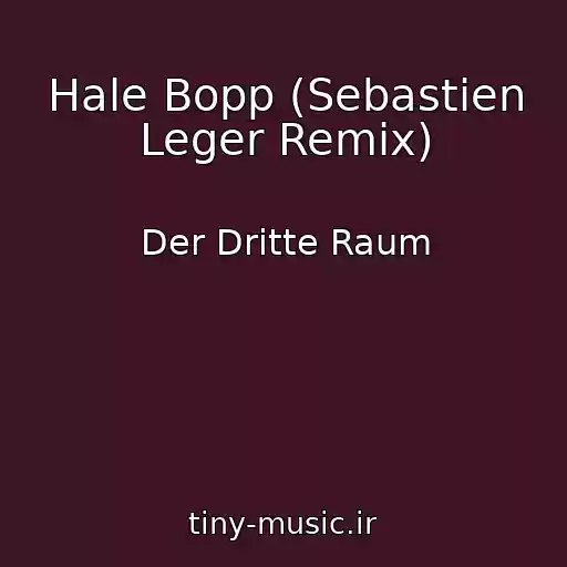 کاور آهنگ Hale Bopp (Sebastien Leger Remix) از Der Dritte Raum