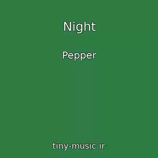 کاور آهنگ Night از Pepper