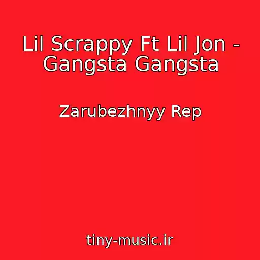 کاور آهنگ Lil Scrappy Ft Lil Jon - Gangsta Gangsta از Zarubezhnyy Rep