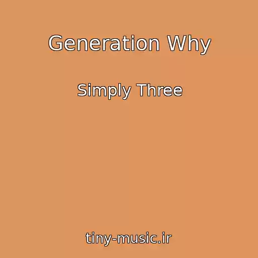 کاور آهنگ Generation Why از Simply Three
