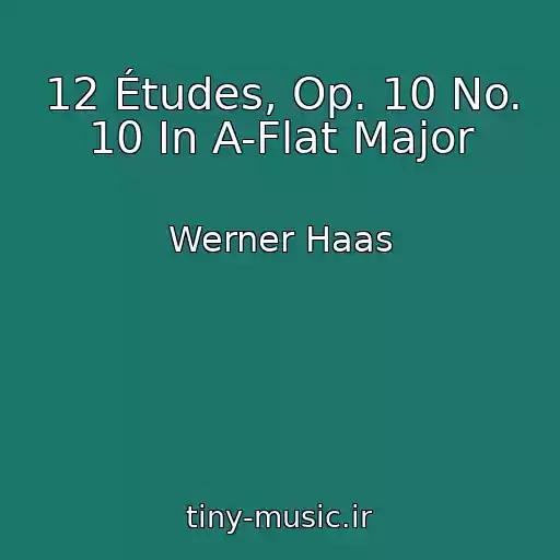 کاور آهنگ 12 Études, Op. 10 No. 10 In A-Flat Major از Werner Haas